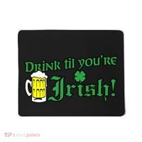 Drink Til' Your Irish Beer Pitcher St. Patrick's Day Mousepad thumb 0