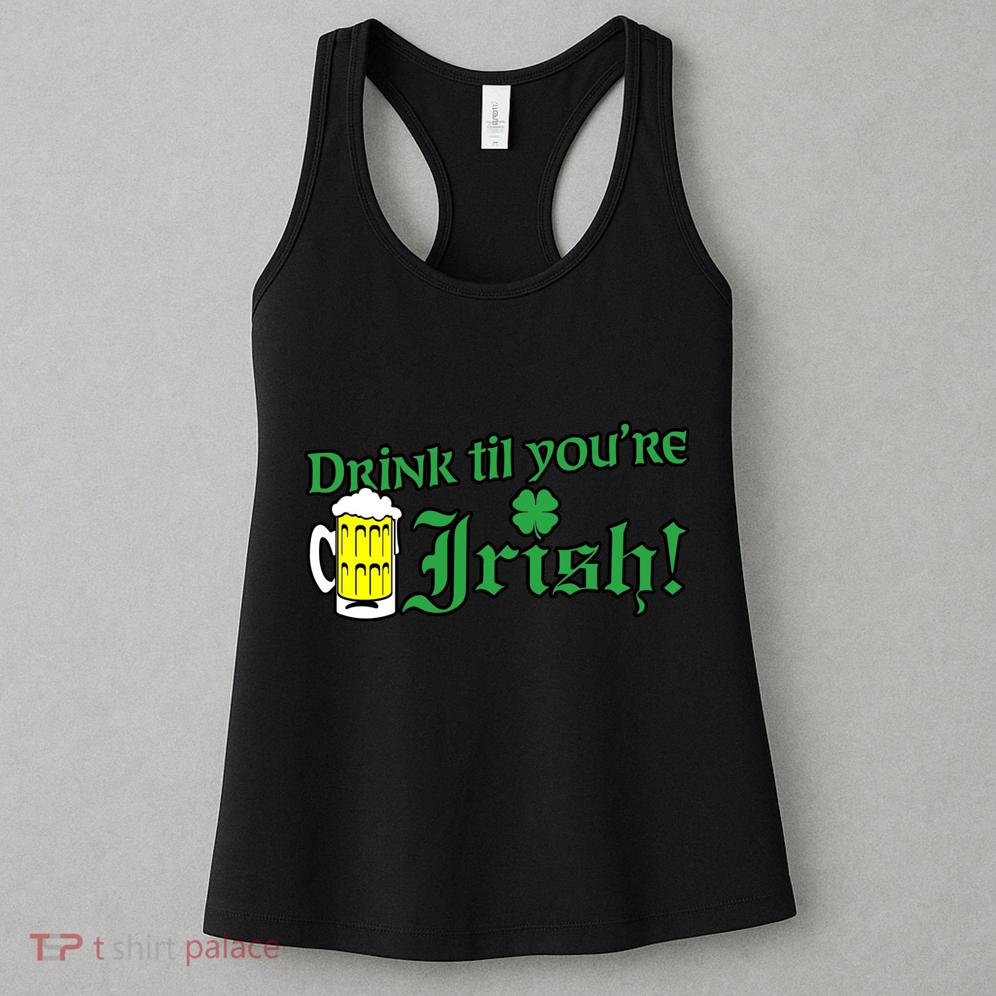 Drink Til' Your Irish Beer Pitcher St. Patrick's Day Women's Tank Top