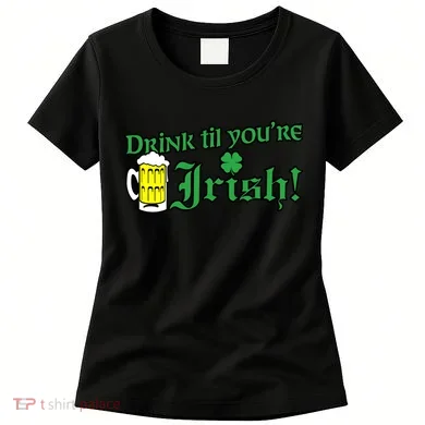 Drink Til' Your Irish Beer Pitcher St. Patrick's Day Women's T-Shirt