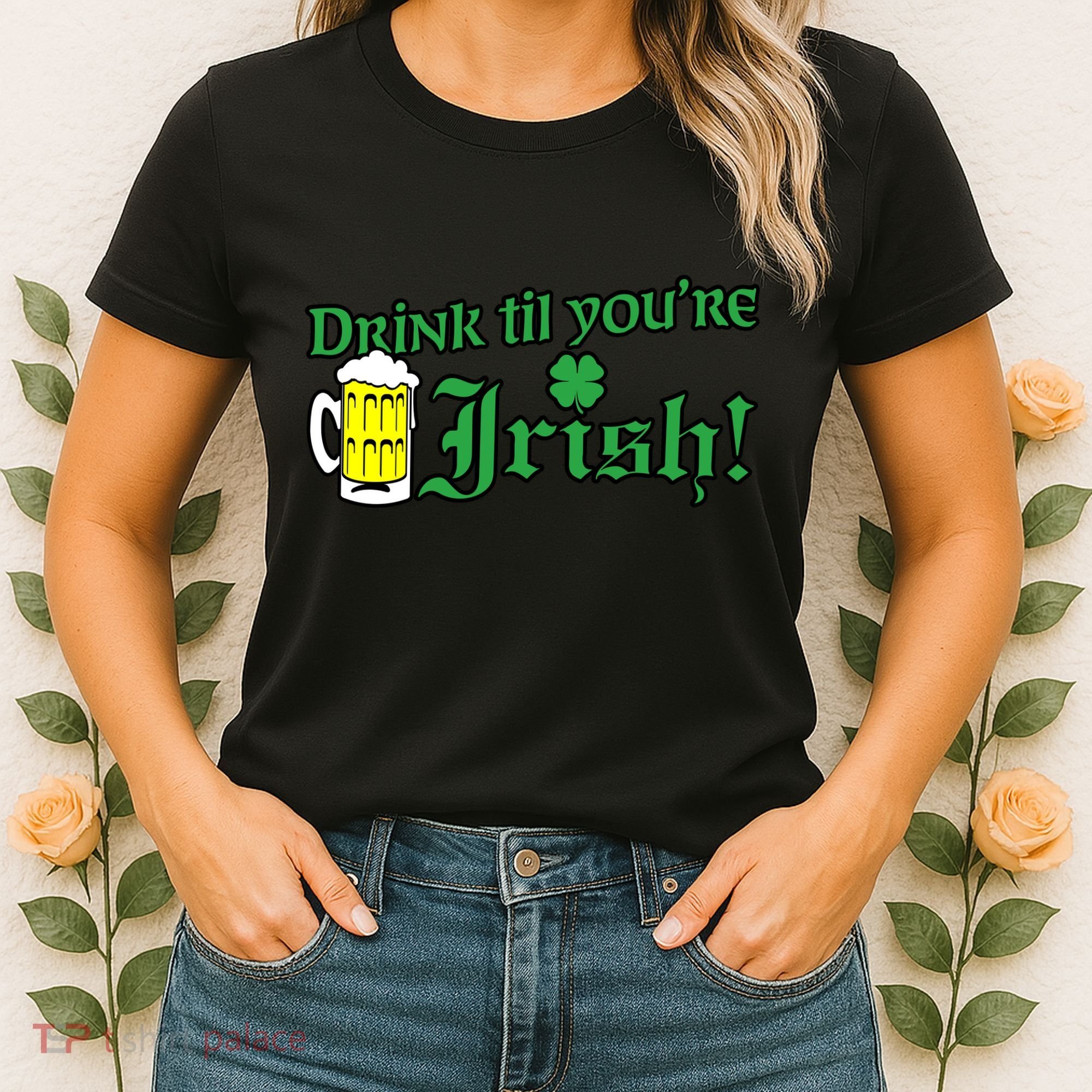 Drink Til' Your Irish Beer Pitcher St. Patrick's Day Women's T-Shirt