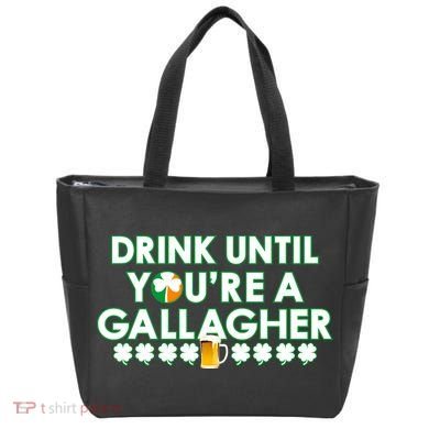 Drink Until You Are A Gallagher Funny St. Patrick's Day Bag