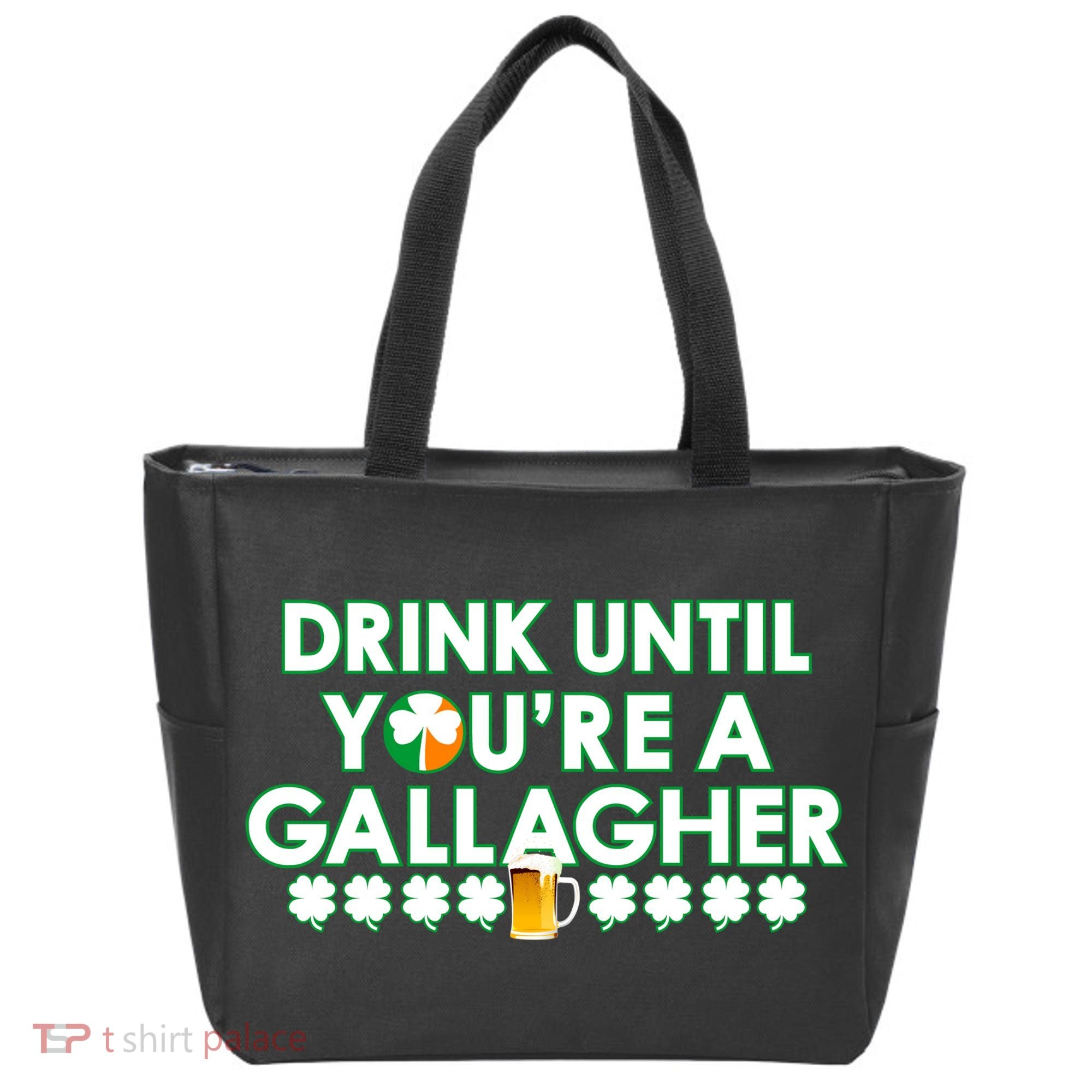 Drink Until You Are A Gallagher Funny St. Patrick's Day Tote Bag