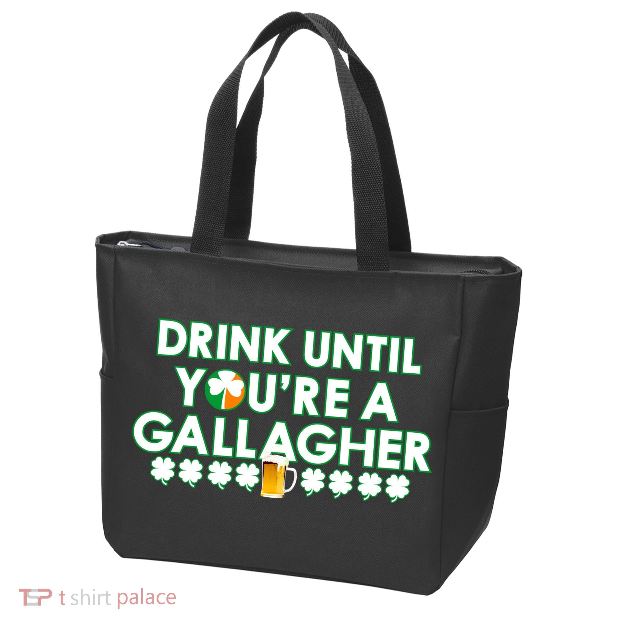 Drink Until You Are A Gallagher Funny St. Patrick's Day Tote Bag