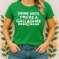 Drink Until You Are A Gallagher Funny St. Patrick's Day Women's T-Shirt thumb 2