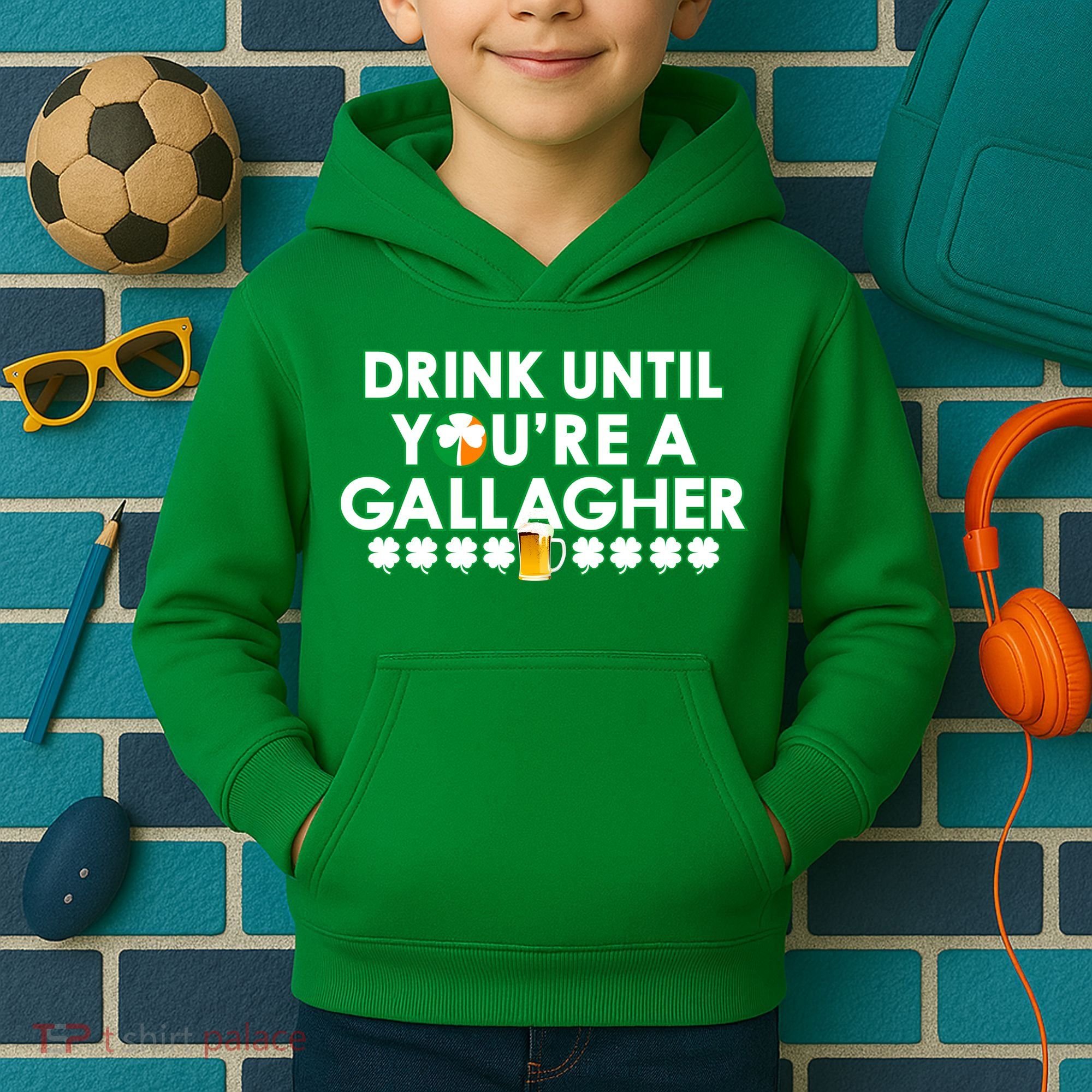 Drink Until You Are A Gallagher Funny St. Patrick's Day Kids Hoodie