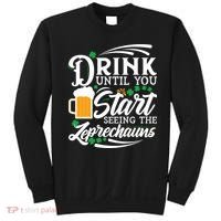Drink Until You Start Seeing Leprechauns Sweatshirt thumb 0