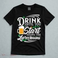 Drink Until You Start Seeing Leprechauns T-Shirt thumb 5