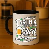 Drink Until You Start Seeing Leprechauns Coffee Mug thumb 4
