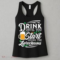 Drink Until You Start Seeing Leprechauns Women's Tank Top thumb 3