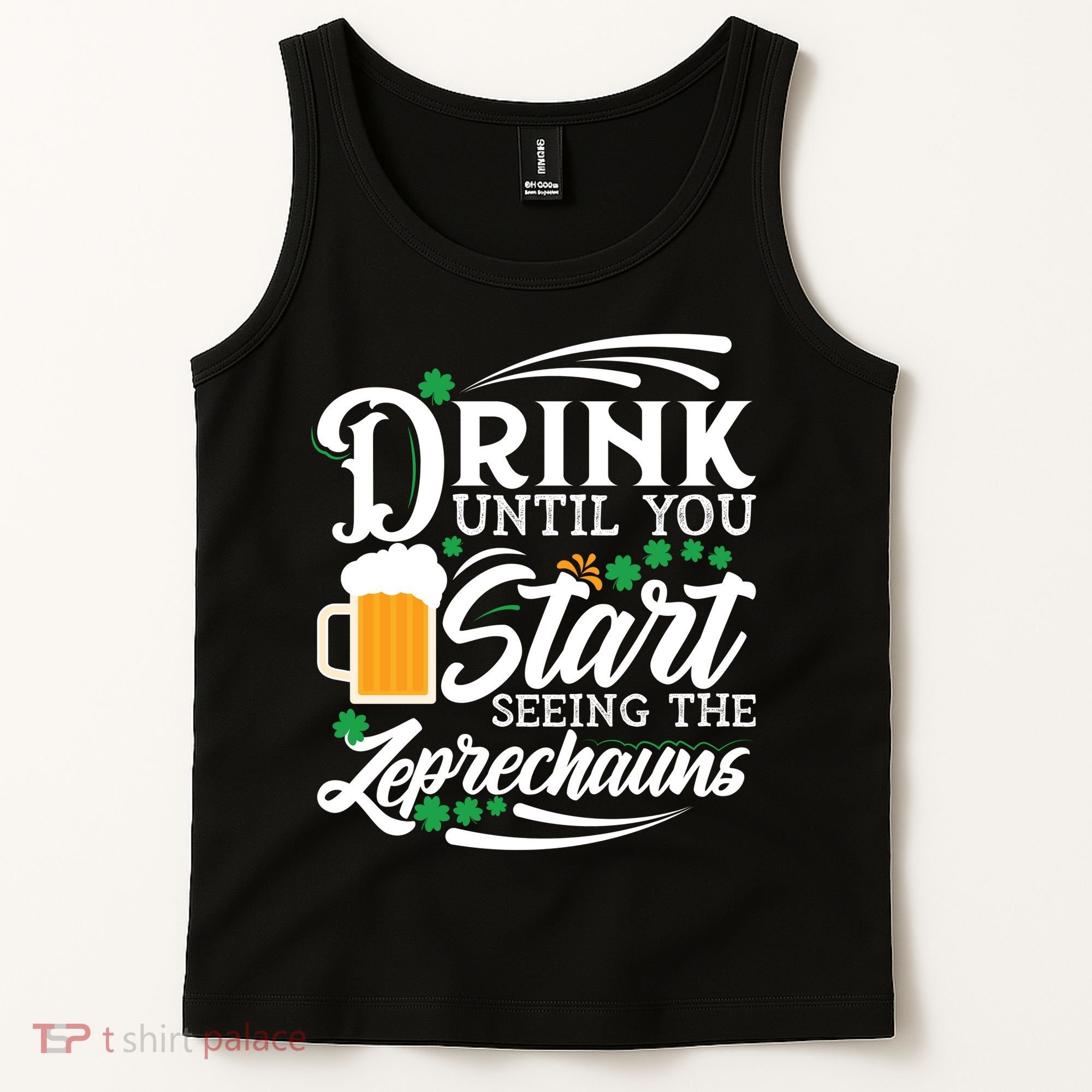 Drink Until You Start Seeing Leprechauns Tank Top