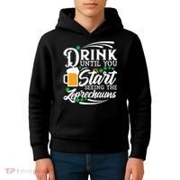 Drink Until You Start Seeing Leprechauns Kids Hoodie thumb 4