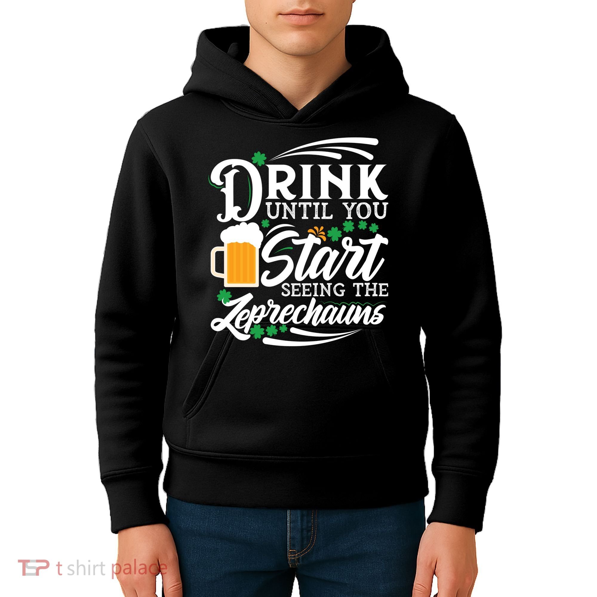 Drink Until You Start Seeing Leprechauns Kids Hoodie