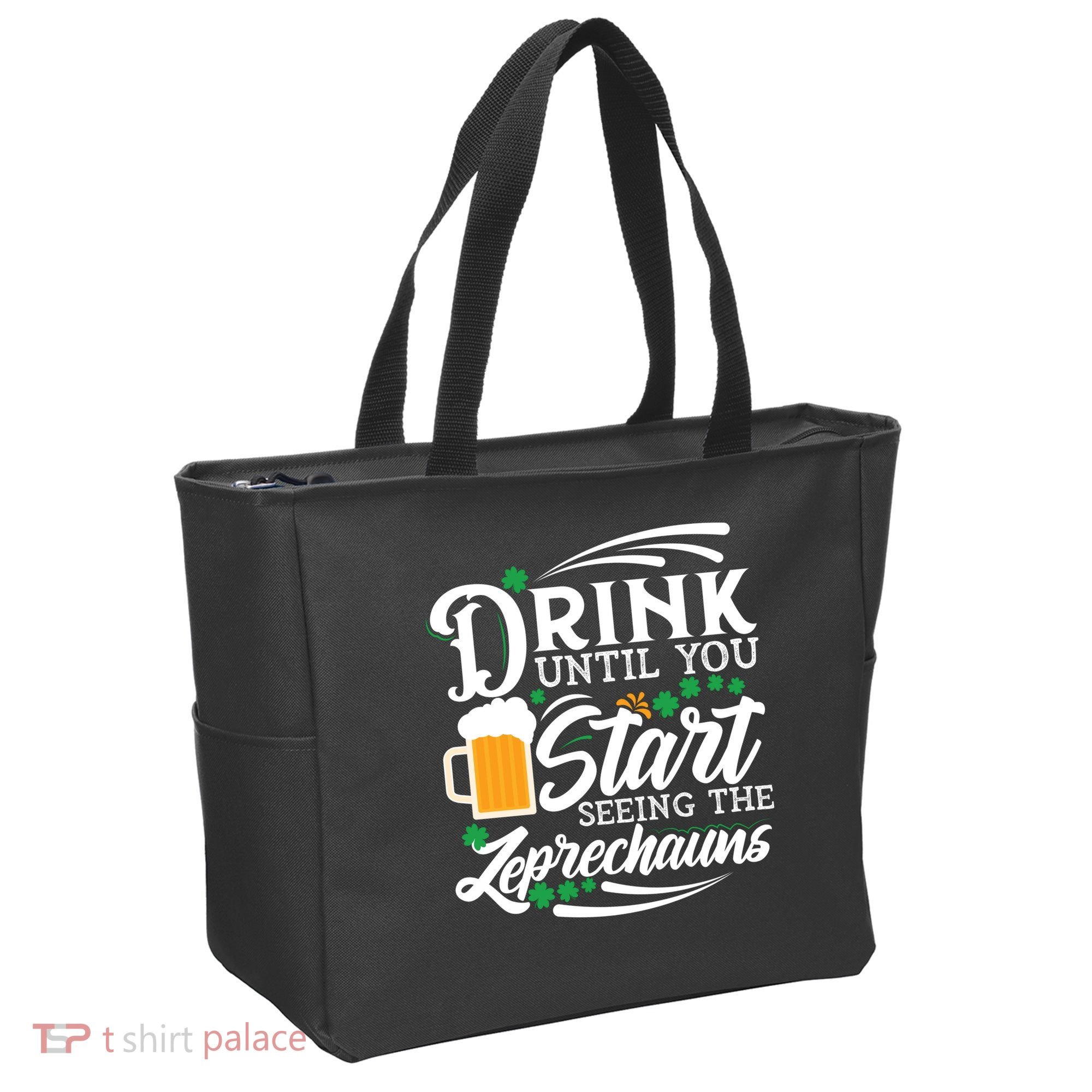 Drink Until You Start Seeing Leprechauns Tote Bag
