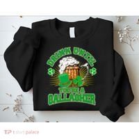Drink Until You're A Gallagher Sweatshirt thumb 2
