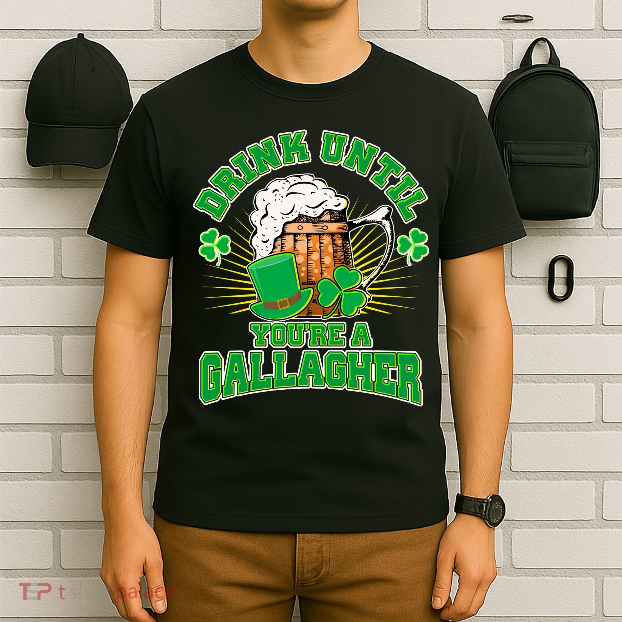Drink Until You're A Gallagher T-Shirt