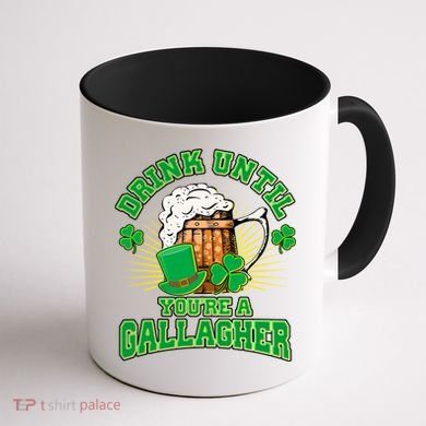 Drink Until You're A Gallagher Coffee Mug back