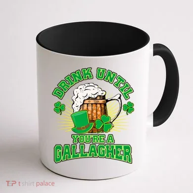 Drink Until You're A Gallagher Coffee Mug back