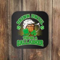 Drink Until You're A Gallagher Coaster thumb 0