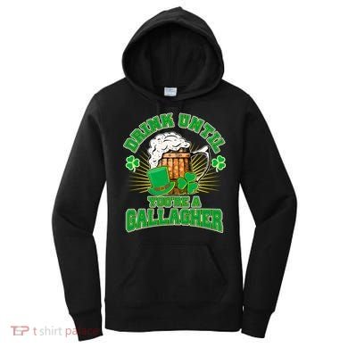 Drink Until You're A Gallagher Women's Hoodie