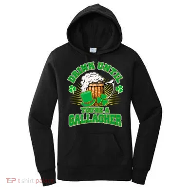Drink Until You're A Gallagher Women's Hoodie