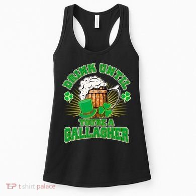 Drink Until You're A Gallagher Women's Tank Top