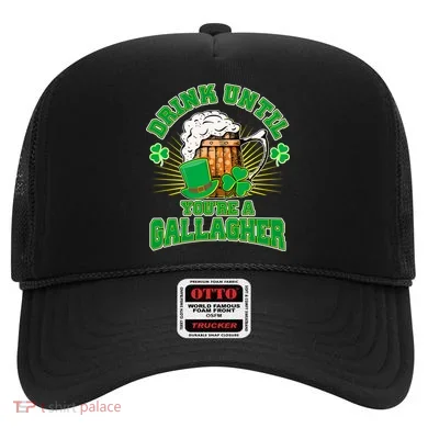 Drink Until You're A Gallagher Hat