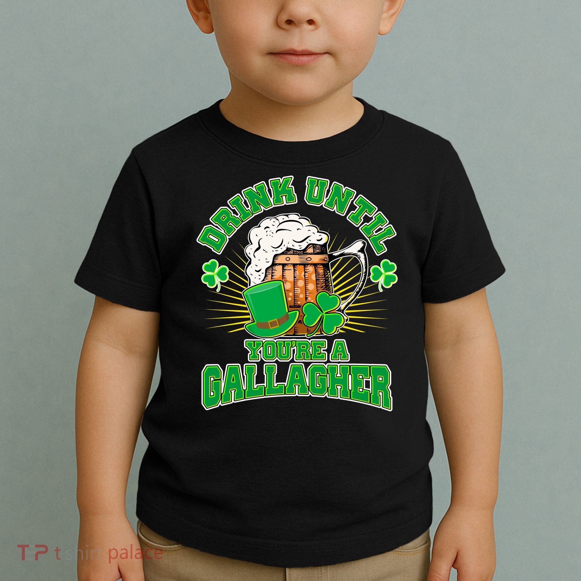 Drink Until You're A Gallagher Toddler T-Shirt