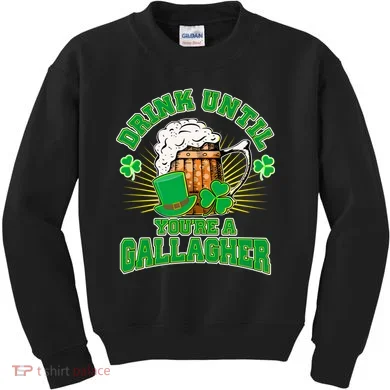Drink Until You're A Gallagher Kids Sweatshirt