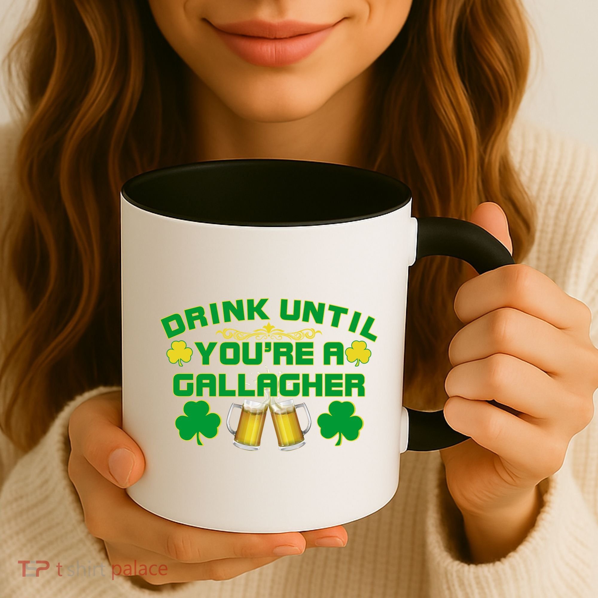 Drink Until You're a Gallagher Funny St. Patrick's Day Drinking Coffee Mug