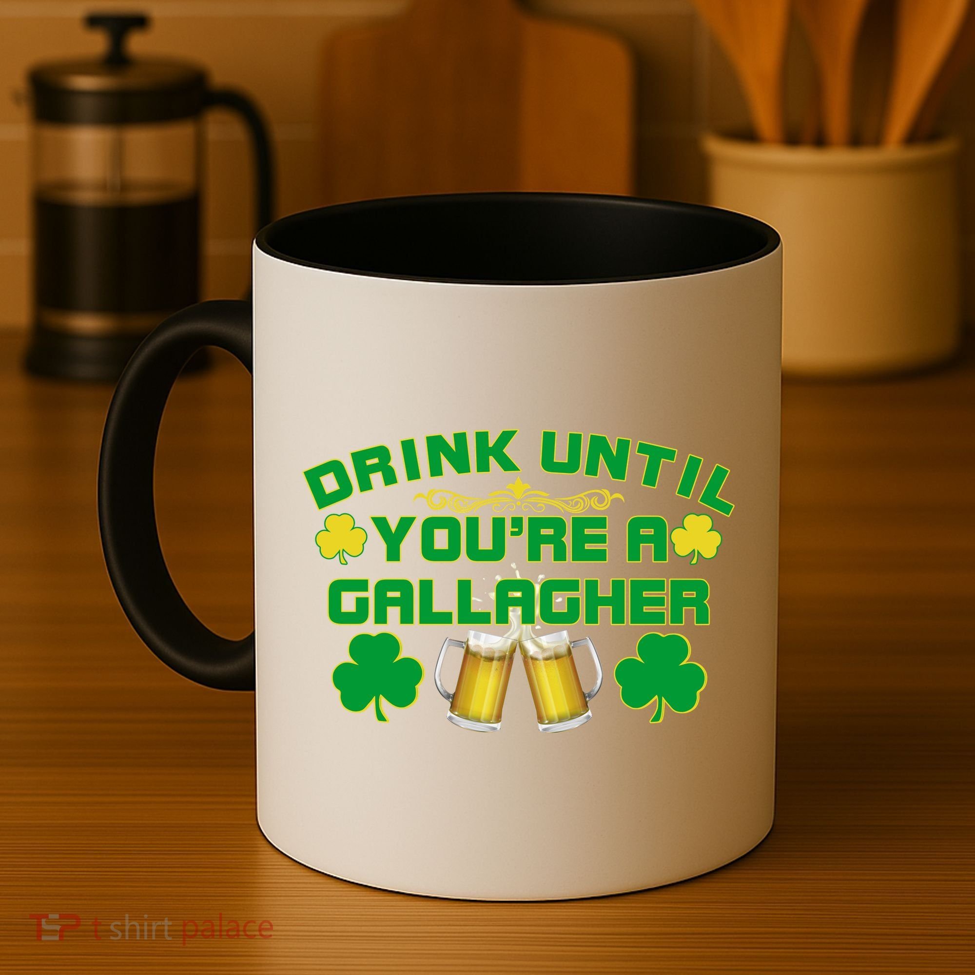 Drink Until You're a Gallagher Funny St. Patrick's Day Drinking Coffee Mug