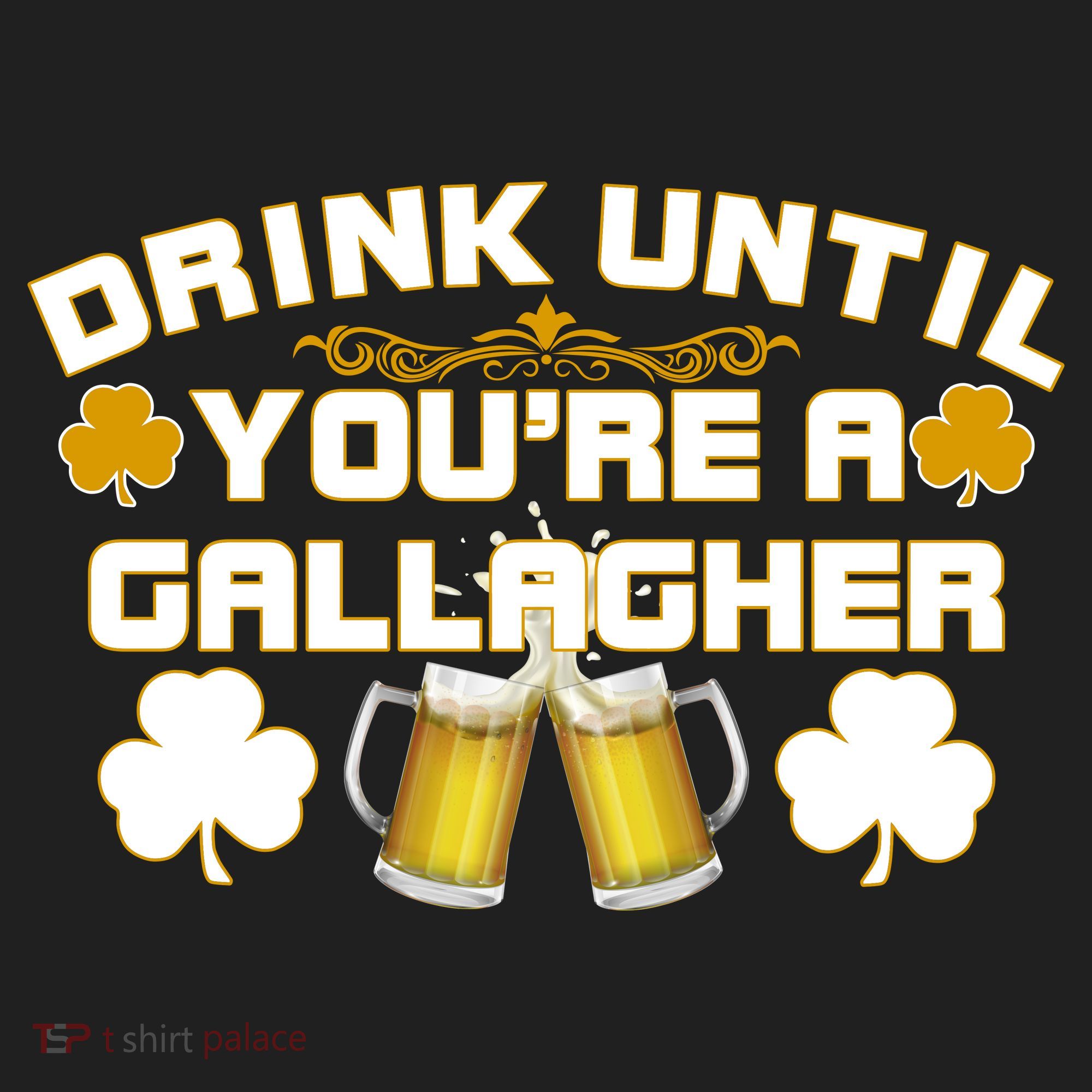 Drink Until You're a Gallagher Funny St. Patrick's Day Drinking Hat