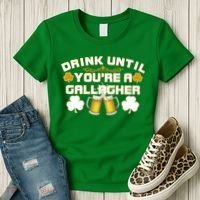 Drink Until You're a Gallagher Funny St. Patrick's Day Drinking Women's T-Shirt thumb 3