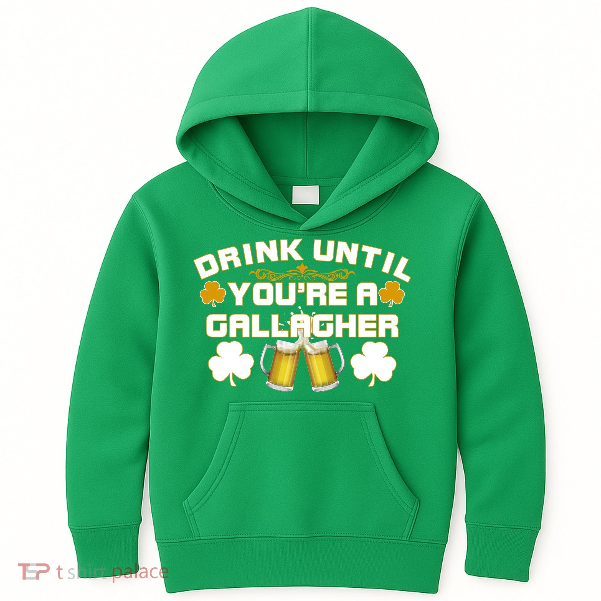 Drink Until You're a Gallagher Funny St. Patrick's Day Drinking Kids Hoodie
