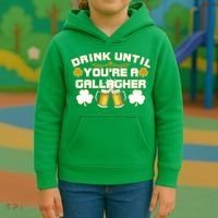Drink Until You're a Gallagher Funny St. Patrick's Day Drinking Kids Hoodie thumb 3