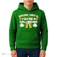 Drink Until You're a Gallagher Funny St. Patrick's Day Drinking Kids Hoodie thumb 4
