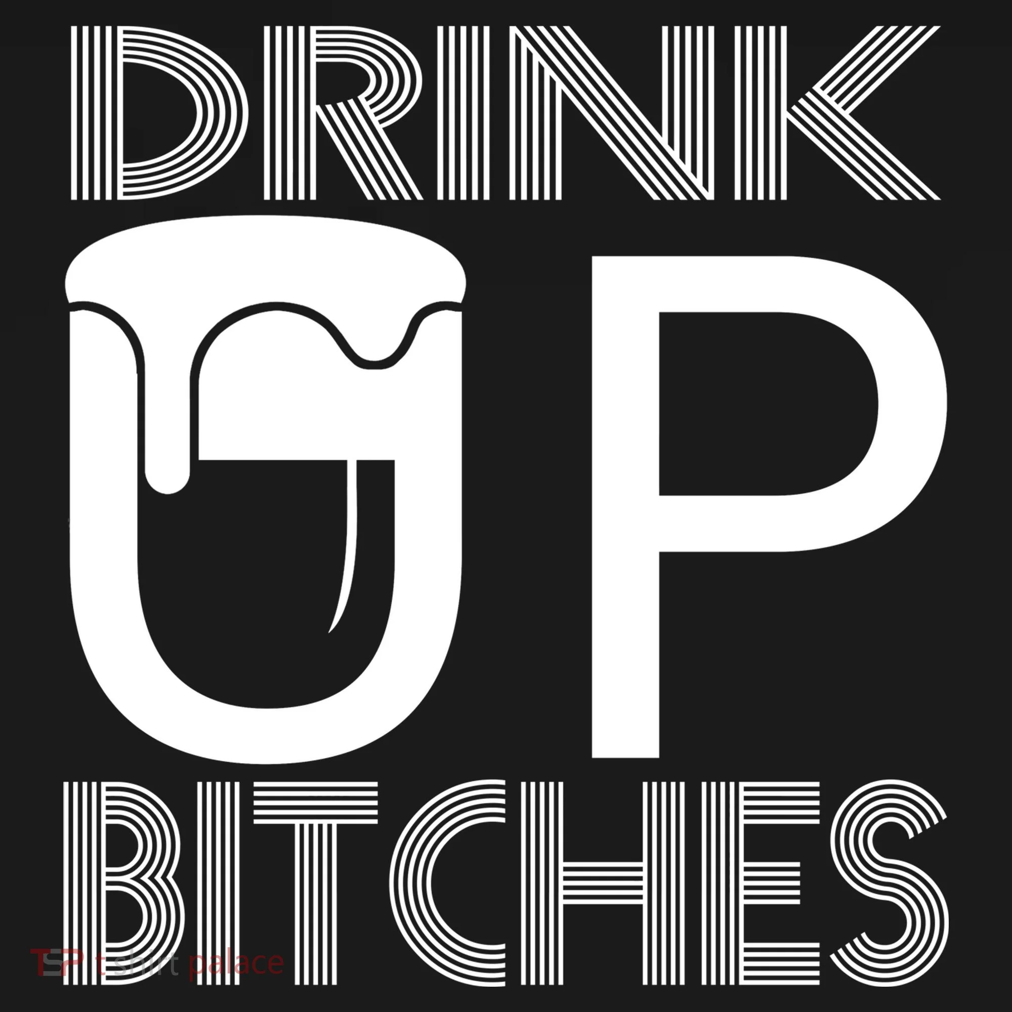 Drink Up Bitches Doggie Tank