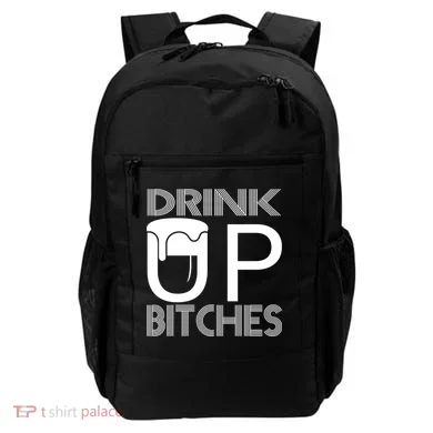 Drink Up Bitches Backpack