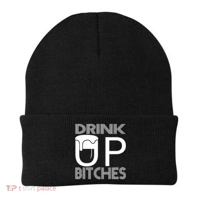 Drink Up Bitches Beanie