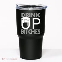 Drink Up Bitches Tumbler thumb 0