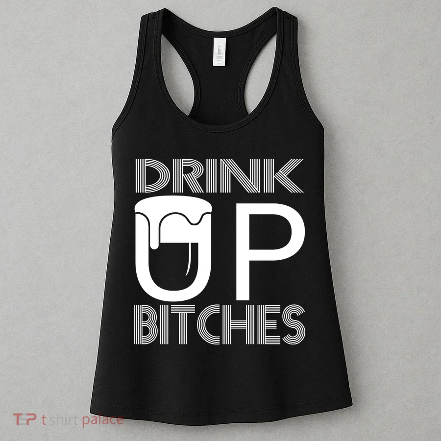 Drink Up Bitches Women's Tank Top