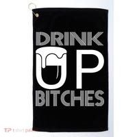 Drink Up Bitches Golf Towel thumb 0