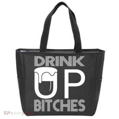 Drink Up Bitches Tote Bag