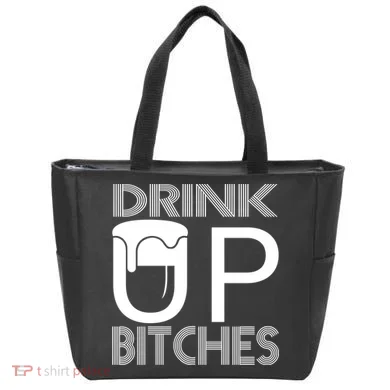 Drink Up Bitches Tote Bag