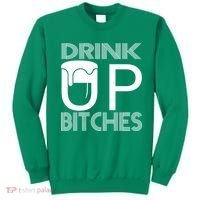 Drink Up Bitches Sweatshirt thumb 0