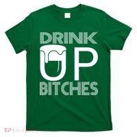 Drink Up Bitches T-Shirt thumb 0