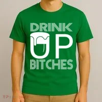Drink Up Bitches T-Shirt thumb 3