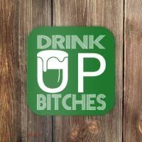 Drink Up Bitches Coaster thumb 0