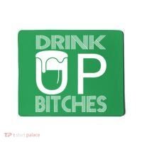 Drink Up Bitches Mousepad thumb 0