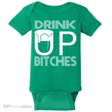 Drink Up Bitches Baby Bodysuit