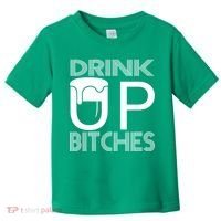 Drink Up Bitches Toddler T-Shirt thumb 0